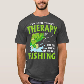 Camiseta Para Alguns Terapêutica Para O Resto De Nós Lá Eu