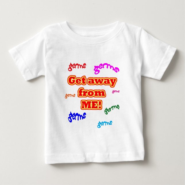 Camiseta Para Bebê Afasta-te dos meus germes! (Frente)