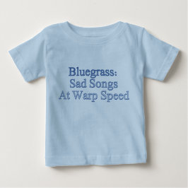 Camiseta Para Bebê Bluegrass: Canções tristes na velocidade da