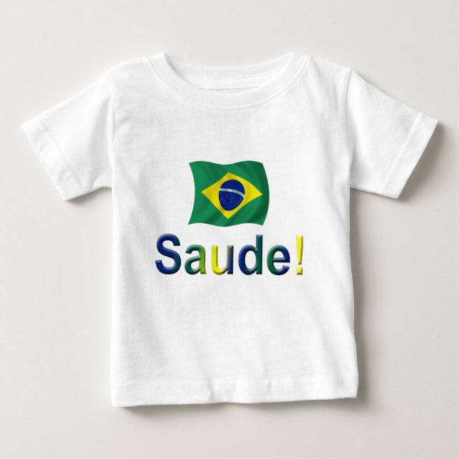 Camiseta Para Bebê Brasil Saude! (Frente)