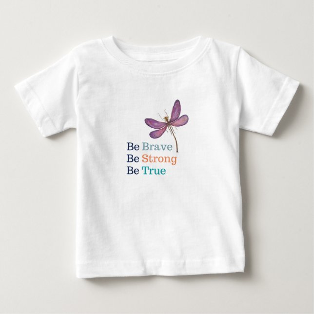 Camiseta Para Bebê Bravo Forte Verdadeiro Libélula (Frente)