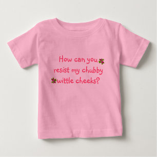 Camiseta Para Bebê Cheeks Chubby.