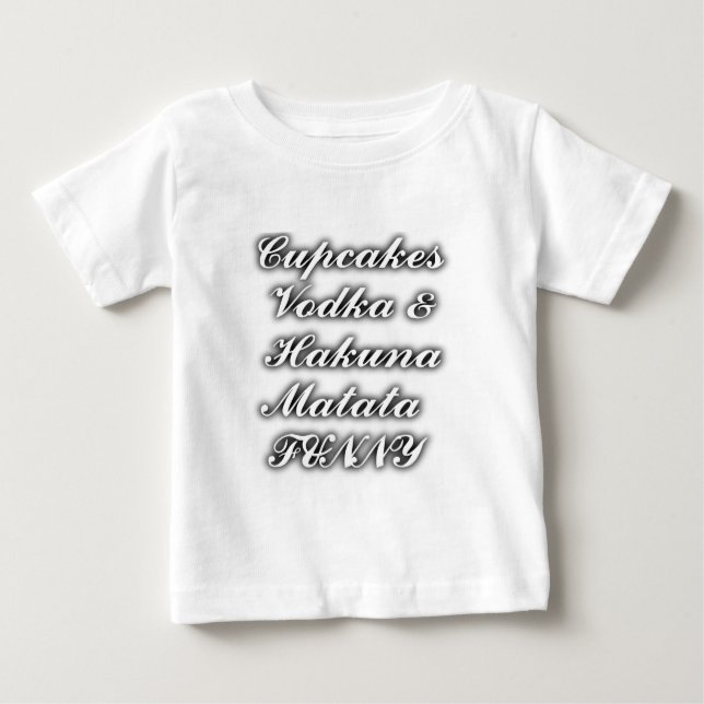 Camiseta Para Bebê Cupcakes Vodka Hakuna Matata FUNNY (Frente)