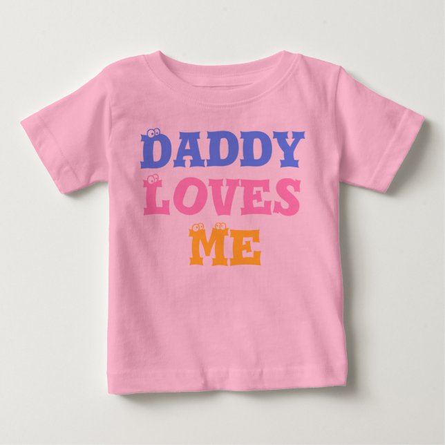 Camiseta Para Bebê Daddy Loves Me (Frente)