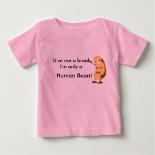 Camiseta Para Bebê Dê-me uma ruptura que eu sou somente um feijão