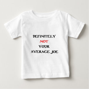 CAMISETA PARA BEBÊ DEFINITIVAMENTE NÃO É O SEU "JOE MÉDIO"