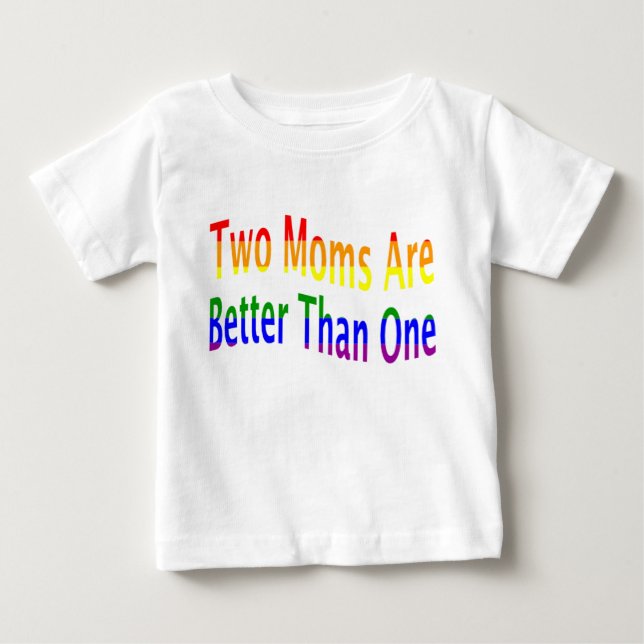 Camiseta Para Bebê Duas mães melhoram (o arco-íris) (Frente)