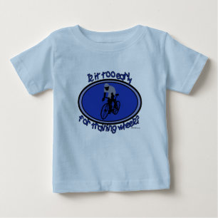 Camiseta Para Bebê É demasiado adiantado para as rodas de