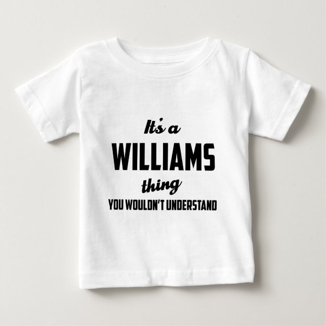 Camiseta Para Bebê É uma coisa que de Williams você não compreenderia (Frente)