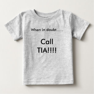 Camiseta Para Bebê Em caso de dúvida ......, chamada TIA!!!!