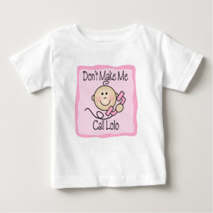 Camiseta Para Bebê Engraçado não me faça a chamada Lolo