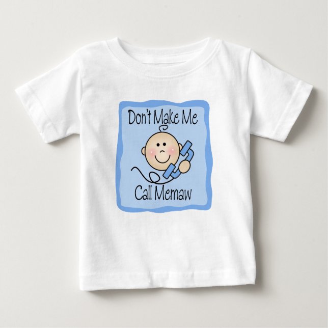 Camiseta Para Bebê Engraçado Não me faça chamar de "Memaw" (Frente)