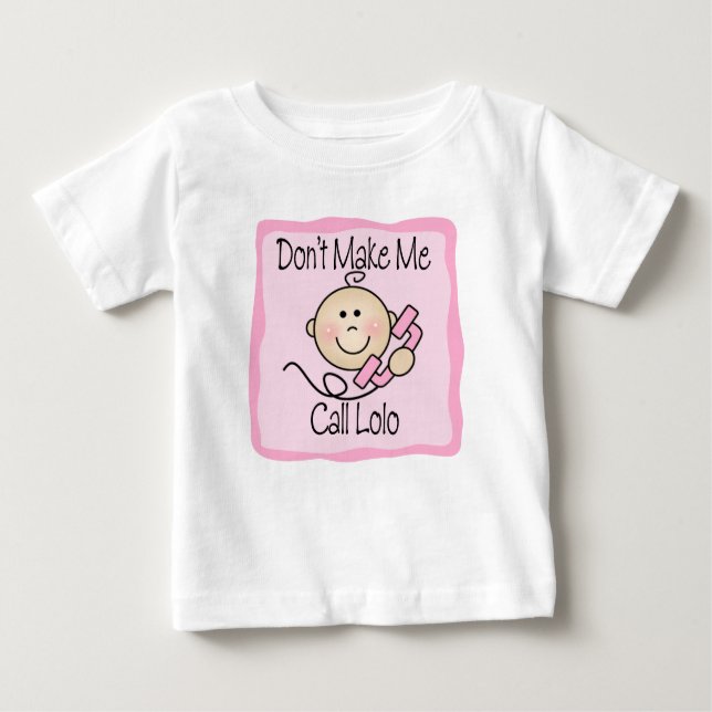 Camiseta Para Bebê Engraçado Não me faça chamar Lolo (Frente)