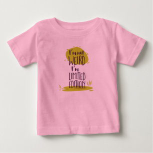 Camiseta Para Bebê Engraçado, não sou esquisito, sou limitada edição