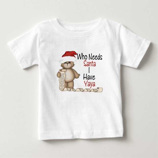 Camiseta Para Bebê Engraçado Que Precisa De Papais noeis Yaya (Frente)