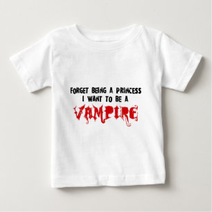 Camiseta Para Bebê Esqueça de ser uma princesa, quero ser um vampiro