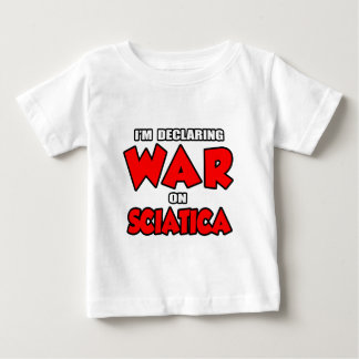 Camiseta Para Bebê Estou Declarando guerra na Sciatica