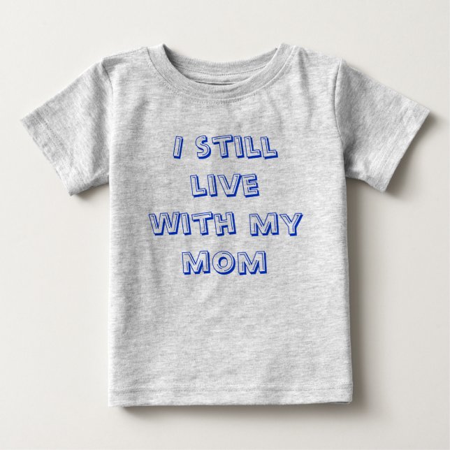 Camiseta Para Bebê Eu ainda vivo com minha mamã (Frente)