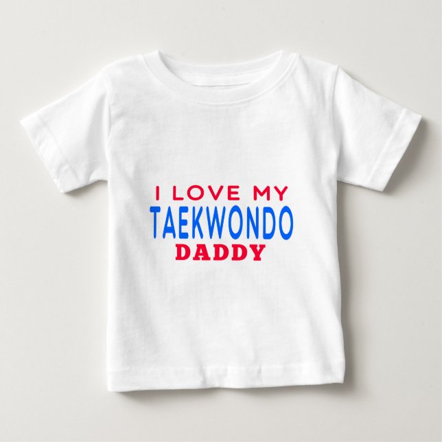 Camiseta Para Bebê Eu amo meu pai de Taekwondo (Frente)