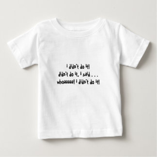 Camiseta Para Bebê eu não o fiz! não o fez, eu disse. .whoaaa…