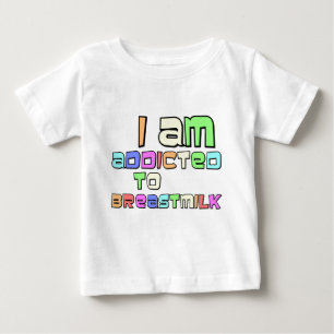 Camiseta Para Bebê Eu sou viciado ao leite materno