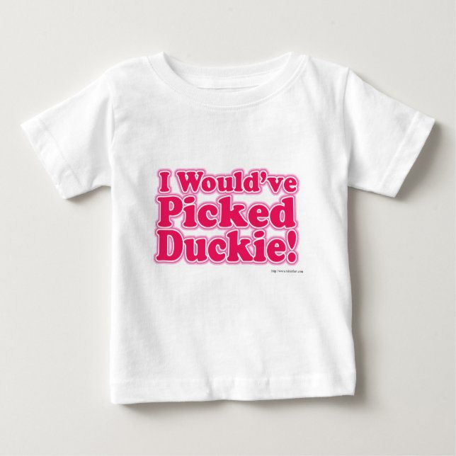 Camiseta Para Bebê Eu Teria Pegado O Duckie! (Frente)