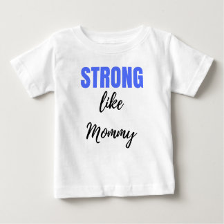 Camiseta Para Bebê Forte como mamães