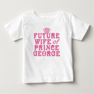 Camiseta Para Bebê Futura Esposa do Príncipe George
