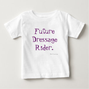 Camiseta Para Bebê Future Dressage Rider.