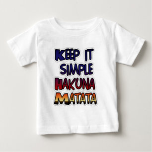 Camiseta Para Bebê Hakuna Matata Mantenha os presentes simples