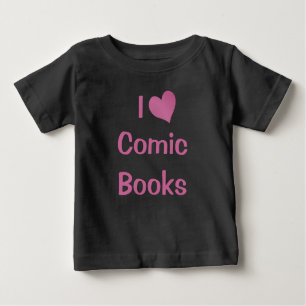 Camiseta Para Bebê I Love Comic Books