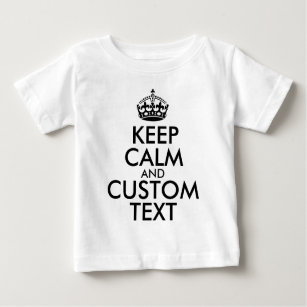 Camiseta Para Bebê Mantenha-se calmo e Crie o seu próprio Faça Adicio