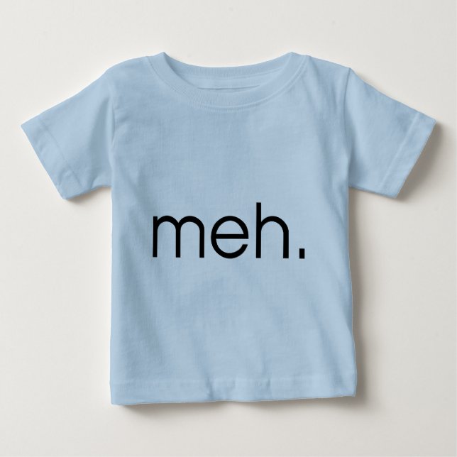 Camiseta Para Bebê Meh (Frente)