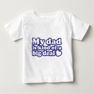 Camiseta Para Bebê Meu pai é tipo de uma grande coisa