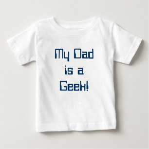 Camiseta Para Bebê Meu pai é um T do bebê do geek!