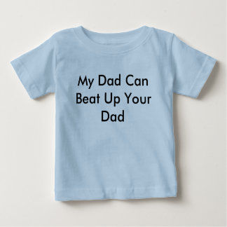 Camiseta Para Bebê Meu pai pode bater acima seu pai