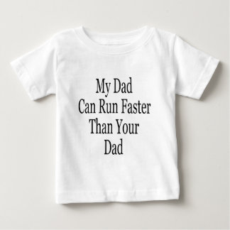 Camiseta Para Bebê Meu Pai Pode Ser Executado Mais Rápido Que Seu Pai