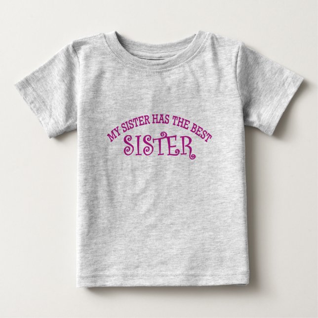 Camiseta Para Bebê Minha Irmã Tem A Melhor Irmã (Frente)