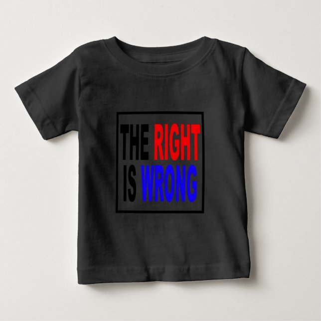 Camiseta Para Bebê O direito é errado (Frente)