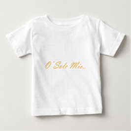 Camiseta Para Bebê O Sole Mio. Texto decorativo de gradiente.