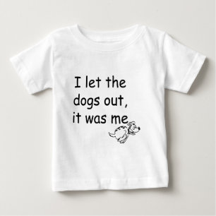Camiseta Para Bebê Quem deixou os cães para fora