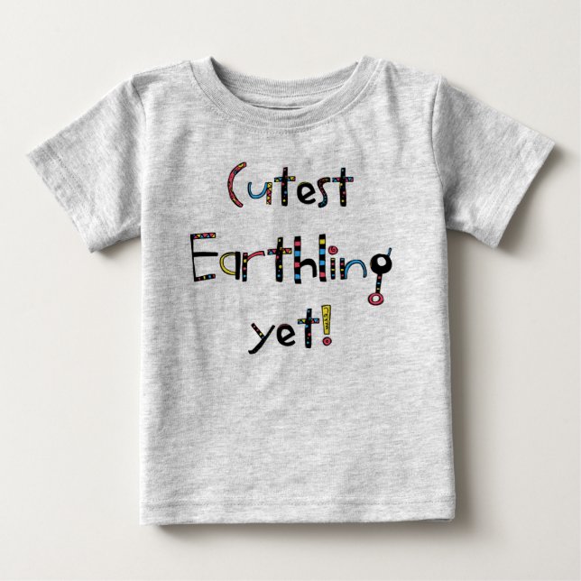 Camiseta Para Bebê Quirky Cutest Earthling Ainda! Amarelo vermelho az (Frente)