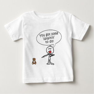 Camiseta Para Bebê Você conseguiu algum Splainin fazer produtos