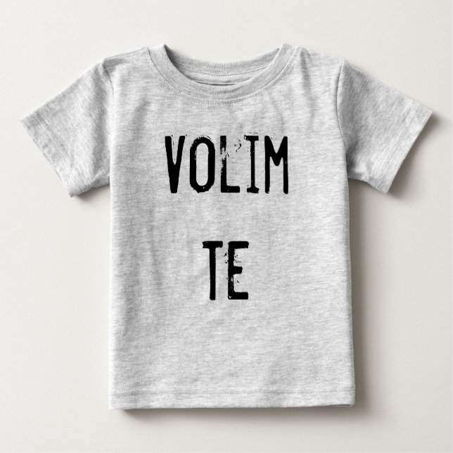 Camiseta Para Bebê Volim Te (Frente)