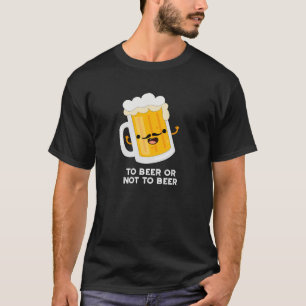Camiseta Para Beber Ou Não Beber Engraçada Bebida Escura BG