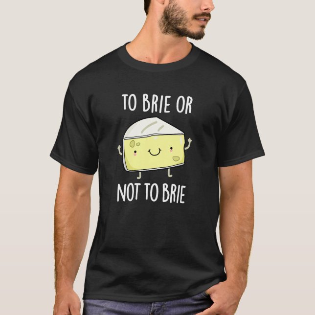 Camiseta Para Brilhar Ou Não Para Brilhar Queijo Engraçado  (Frente)