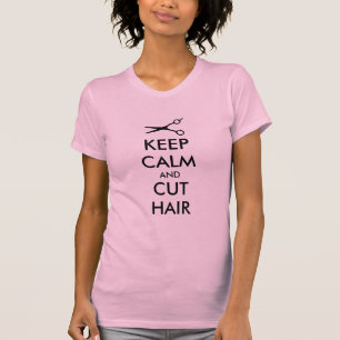 Camiseta para cabelereiro manter a calma e cortar
