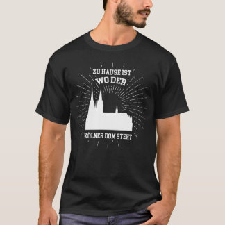 Camiseta Para casa é onde a Catedral de Colônia fica