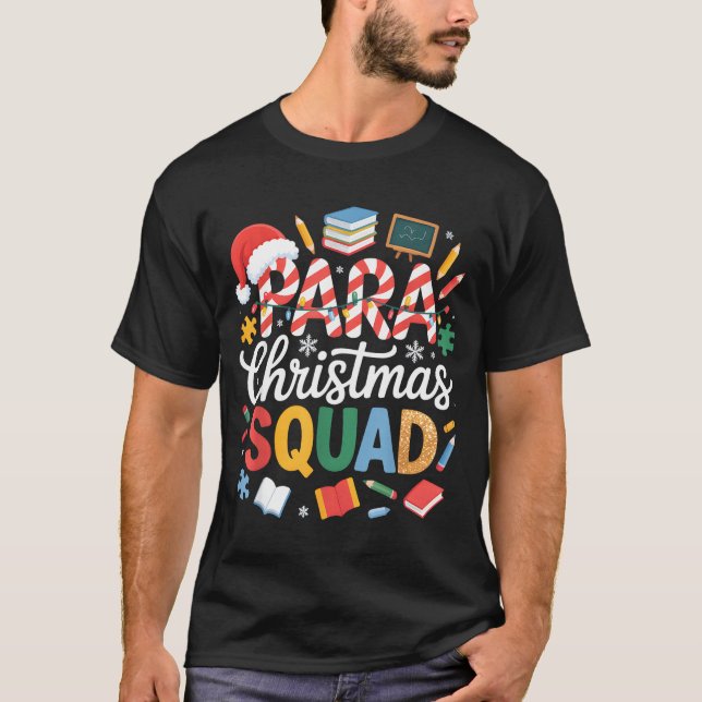 Camiseta Para Christmas Squad Teacher Paraprofessional Holi (Frente)