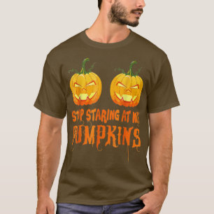 Camiseta Pára de olhar para os abóboros no Halloween, fanta